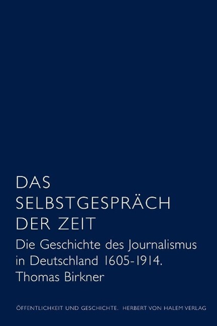 Cover: 9783869620459 | Das Selbstgespräch der Zeit | Thomas Birkner | Kartoniert / Broschiert