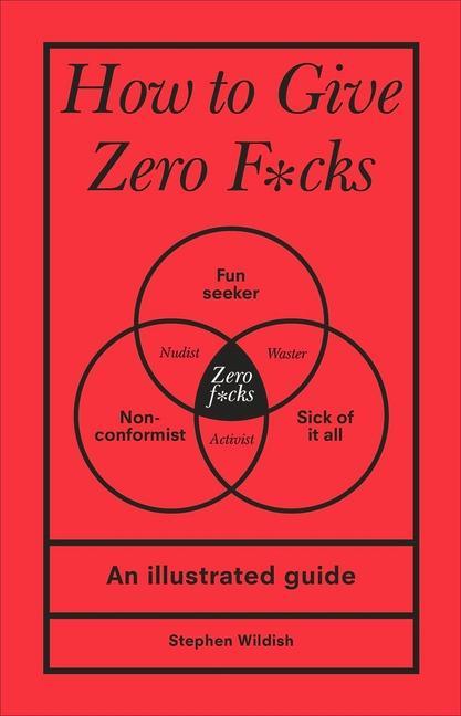 Cover: 9781529107579 | How to Give Zero F*cks | Stephen Wildish | Buch | Gebunden | Englisch