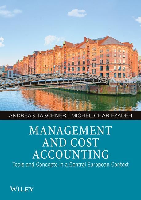 Cover: 9783527508228 | Management and Cost Accounting | Andreas/Charifzadeh, Michel Taschner