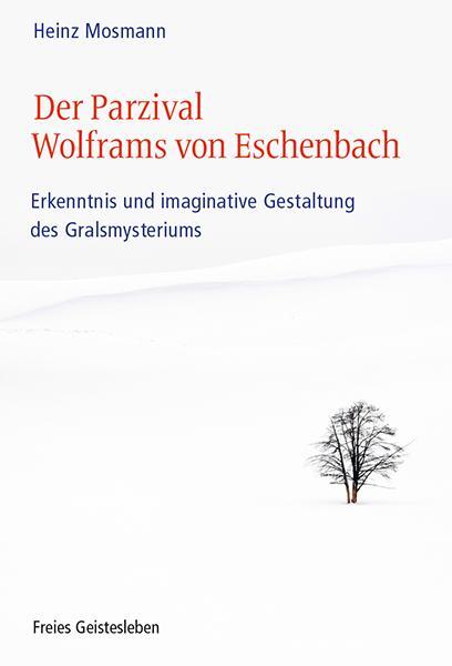 Cover: 9783772529580 | Der Parzival Wolframs von Eschenbach | Heinz Mosmann | Buch | 544 S.