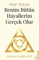 Cover: 9786256209817 | Benim Bütün Hayallerim Gercek Olur | Kendime Verdigim Söz | Ayse Tolga