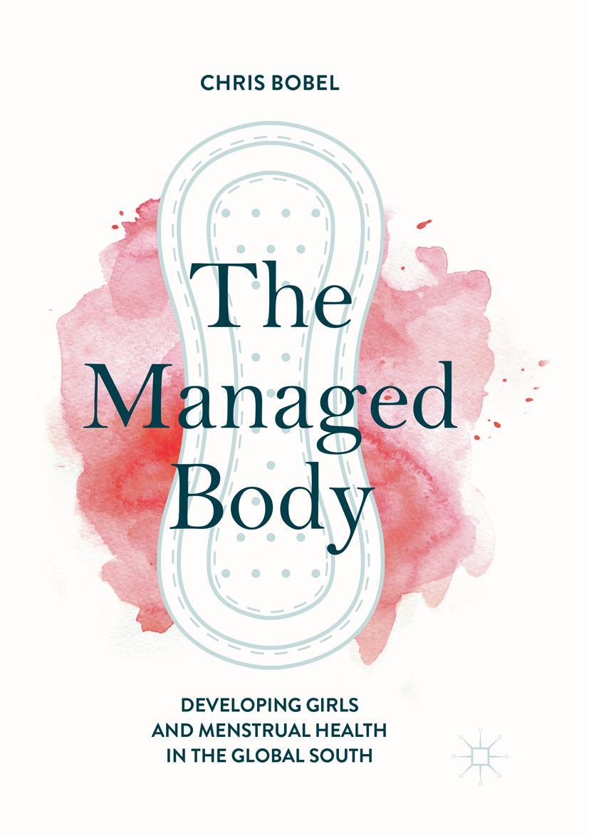 Cover: 9783030077648 | The Managed Body | Chris Bobel | Taschenbuch | xxii | Englisch | 2018