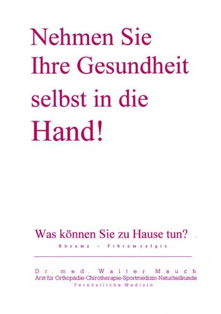 Cover: 9783831138104 | Nehmen Sie Ihre Gesundheit selbst in die Hand! | Walter Mauch | Buch