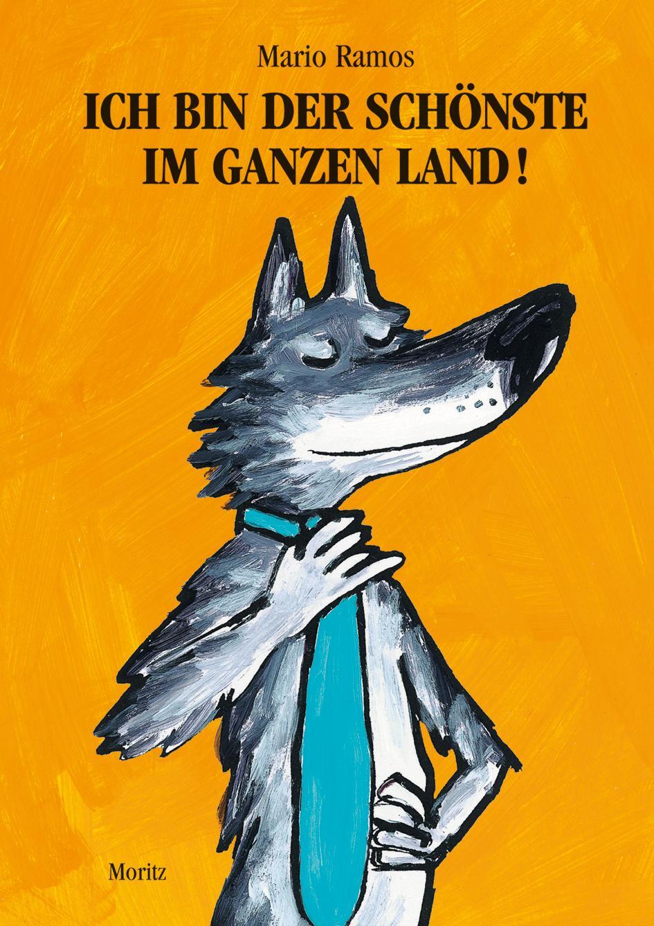 Cover: 9783895651809 | Ich bin der Schönste im ganzen Land! | Mario Ramos | Buch | Deutsch