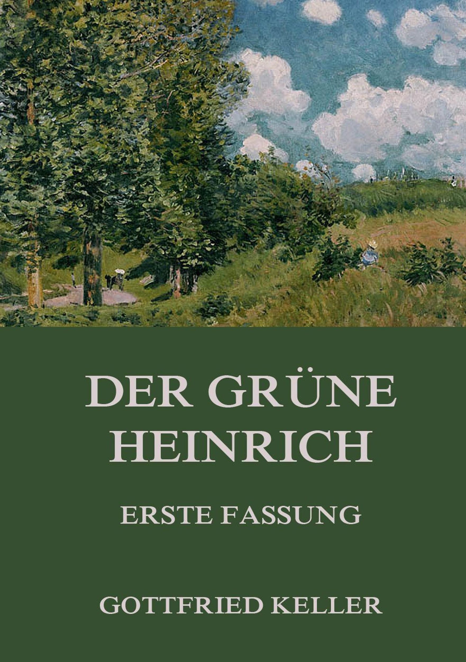 Cover: 9783849685980 | Der grüne Heinrich (Erste Fassung) | Gottfried Keller | Taschenbuch