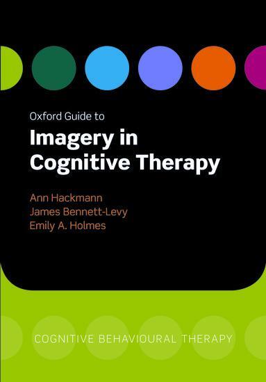 Cover: 9780199234028 | Oxford Guide to Imagery in Cognitive Therapy | Ann Hackmann (u. a.)