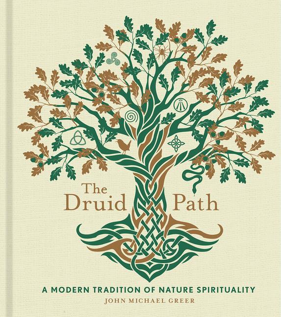 Cover: 9781454943563 | The Druid Path | A Modern Tradition of Nature Spirituality | Greer