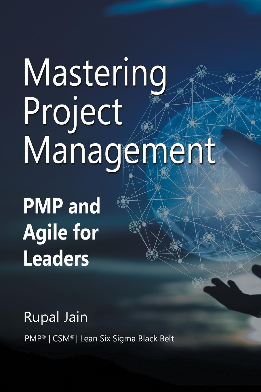 Cover: 9781637427101 | Mastering Project Management | PMP and Agile for Leaders | Rupal Jain