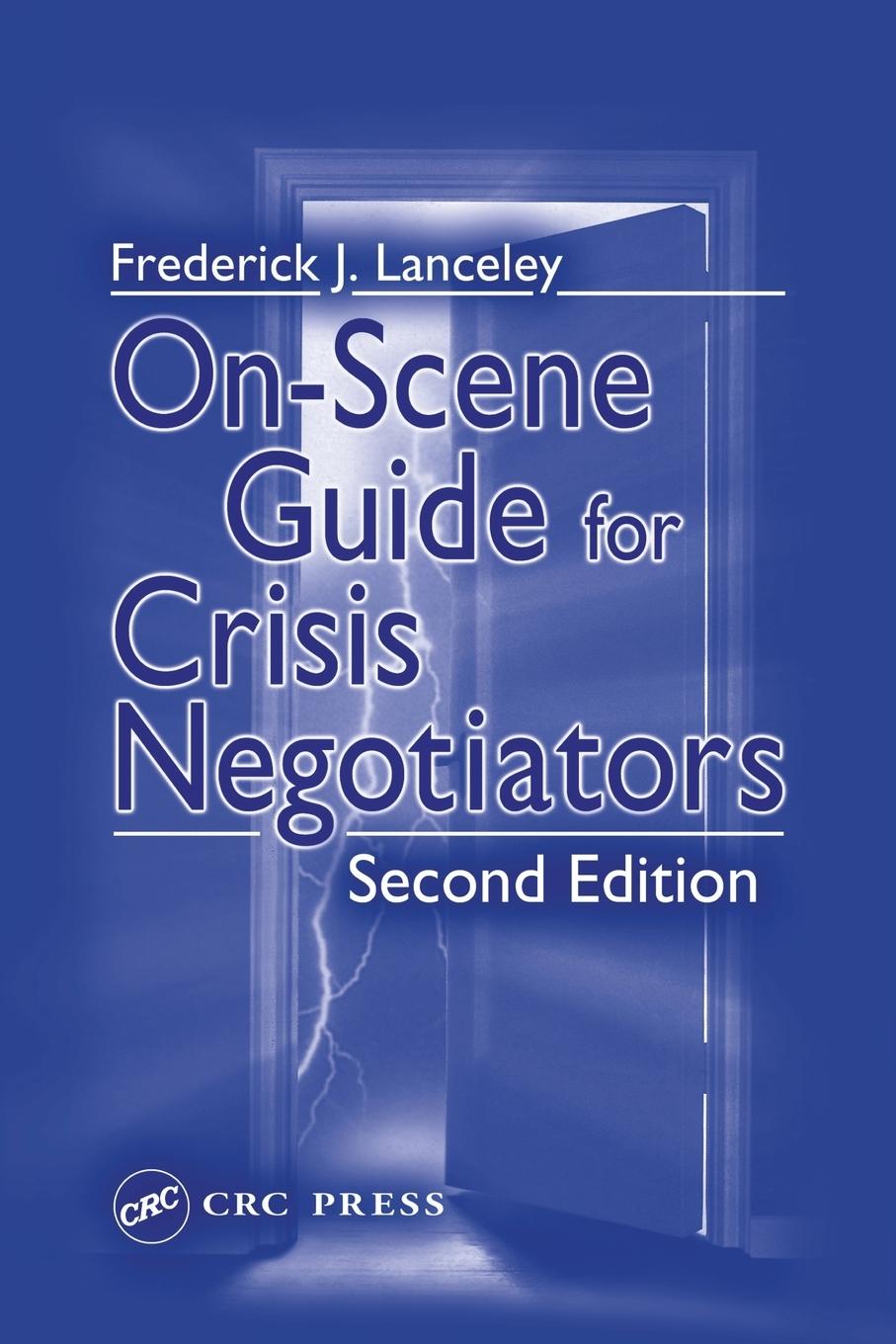 Cover: 9780849314414 | On-Scene Guide for Crisis Negotiators | Frederick J. Lanceley | Buch