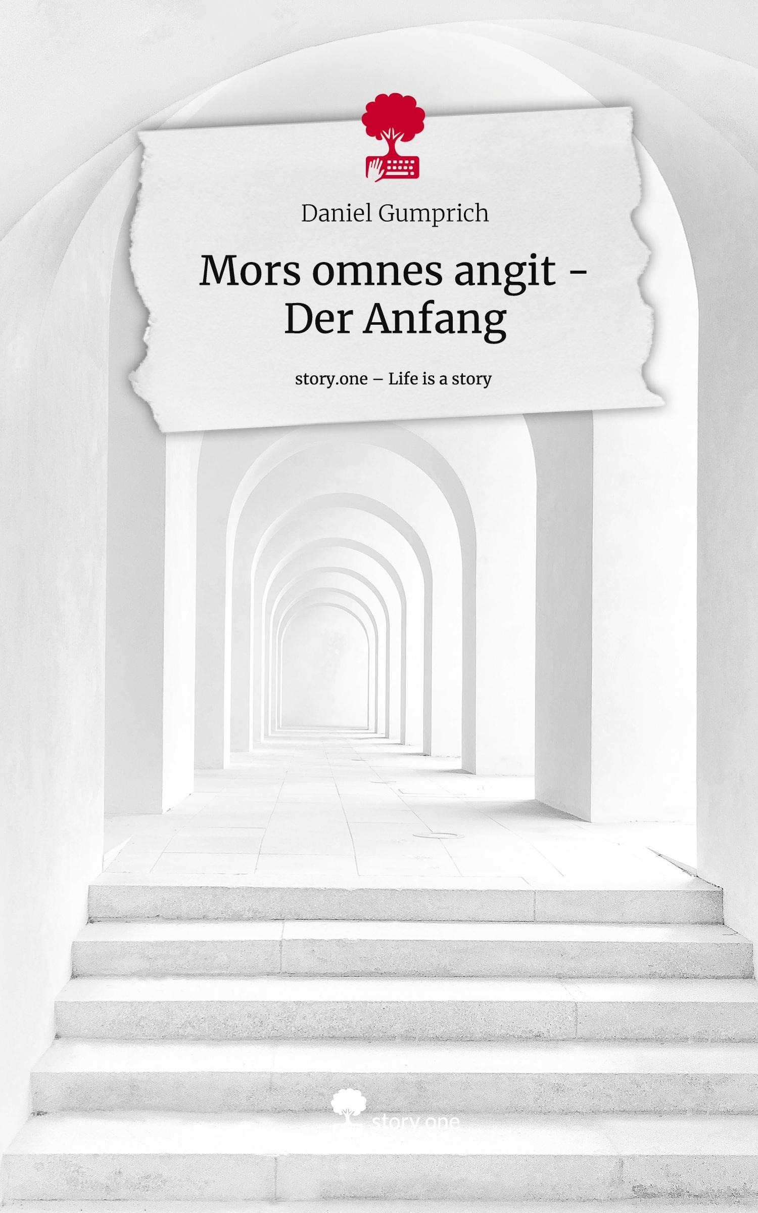 Cover: 9783711539700 | Mors omnes angit - Der Anfang. Life is a Story - story.one | Gumprich