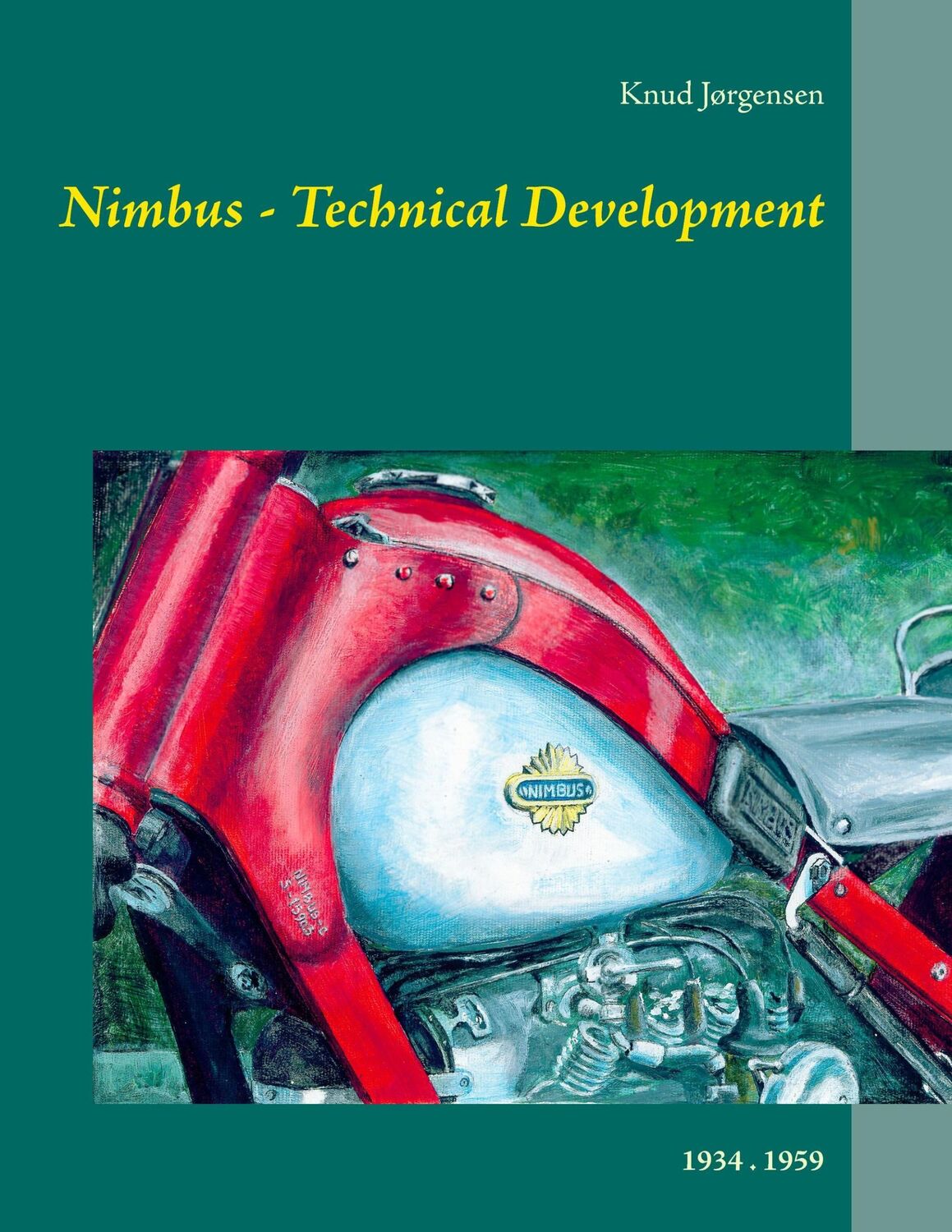 Cover: 9788771887891 | Nimbus - Technical Development | 1934 . 1959 | Knud Jørgensen | Buch