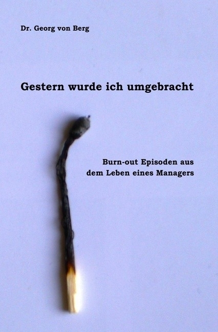 Cover: 9783844220728 | Gestern wurde ich umgebracht | Georg Berg | Taschenbuch | Deutsch