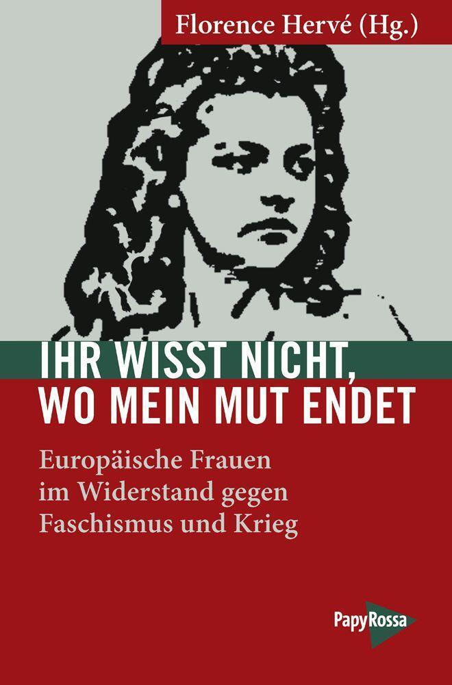 Cover: 9783894388218 | Ihr wisst nicht, wo mein Mut endet | Florence Hervé | Taschenbuch