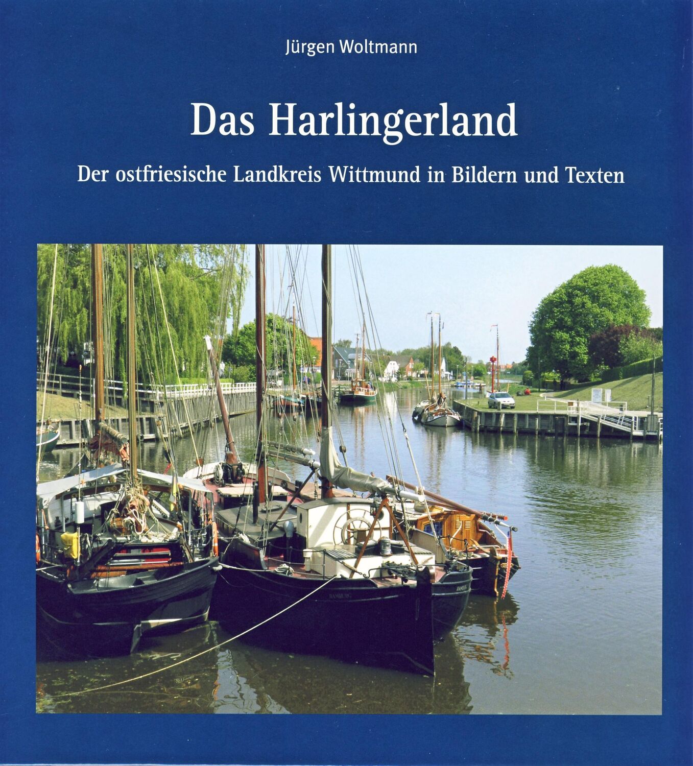 Cover: 9783899958362 | Das Harlingerland | Jürgen Woltmann | Buch | 84 S. | Deutsch | 2012