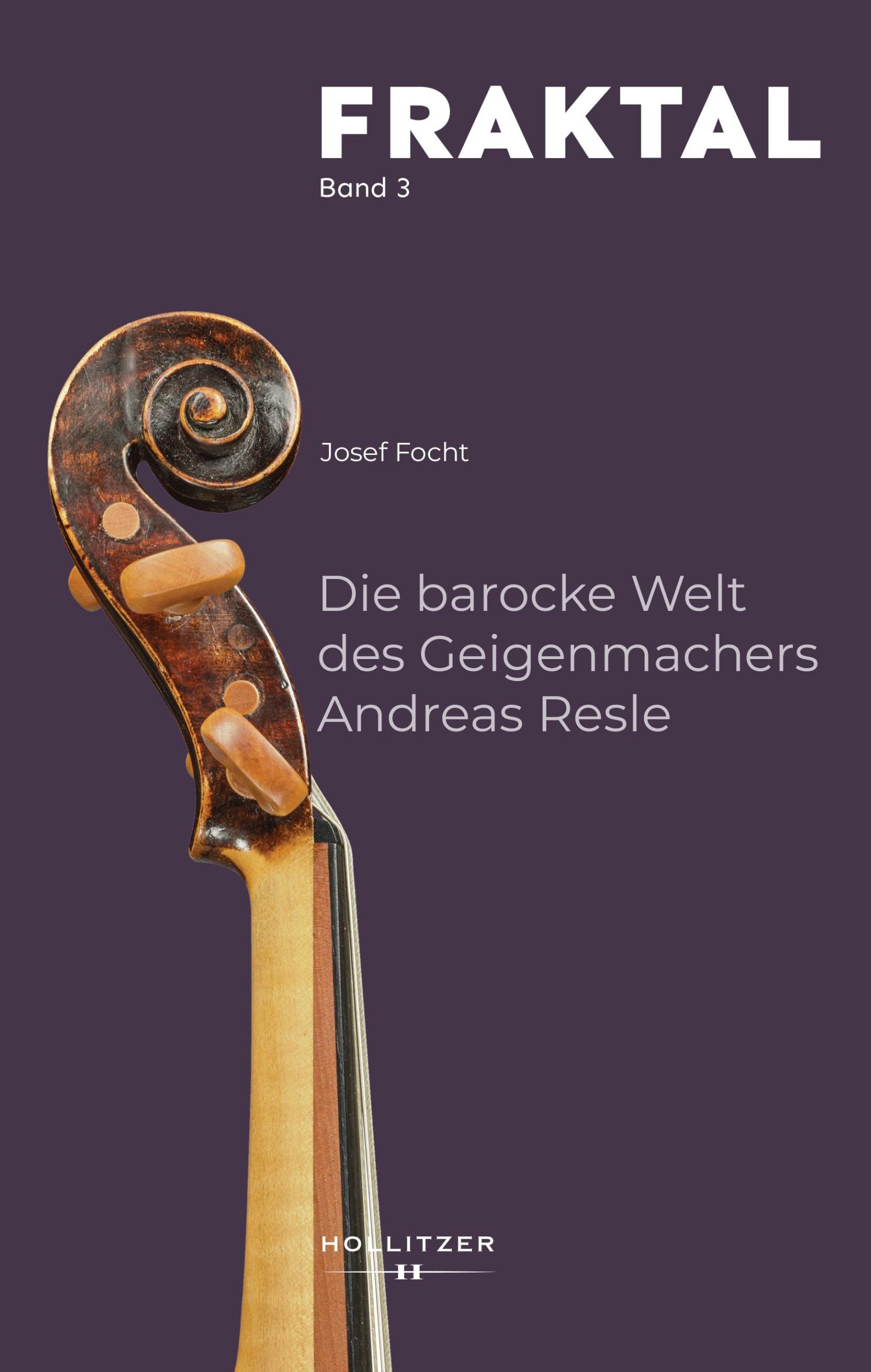 Cover: 9783990942574 | Die barocke Welt des Geigenmachers Andreas Resle | Josef Focht | Buch