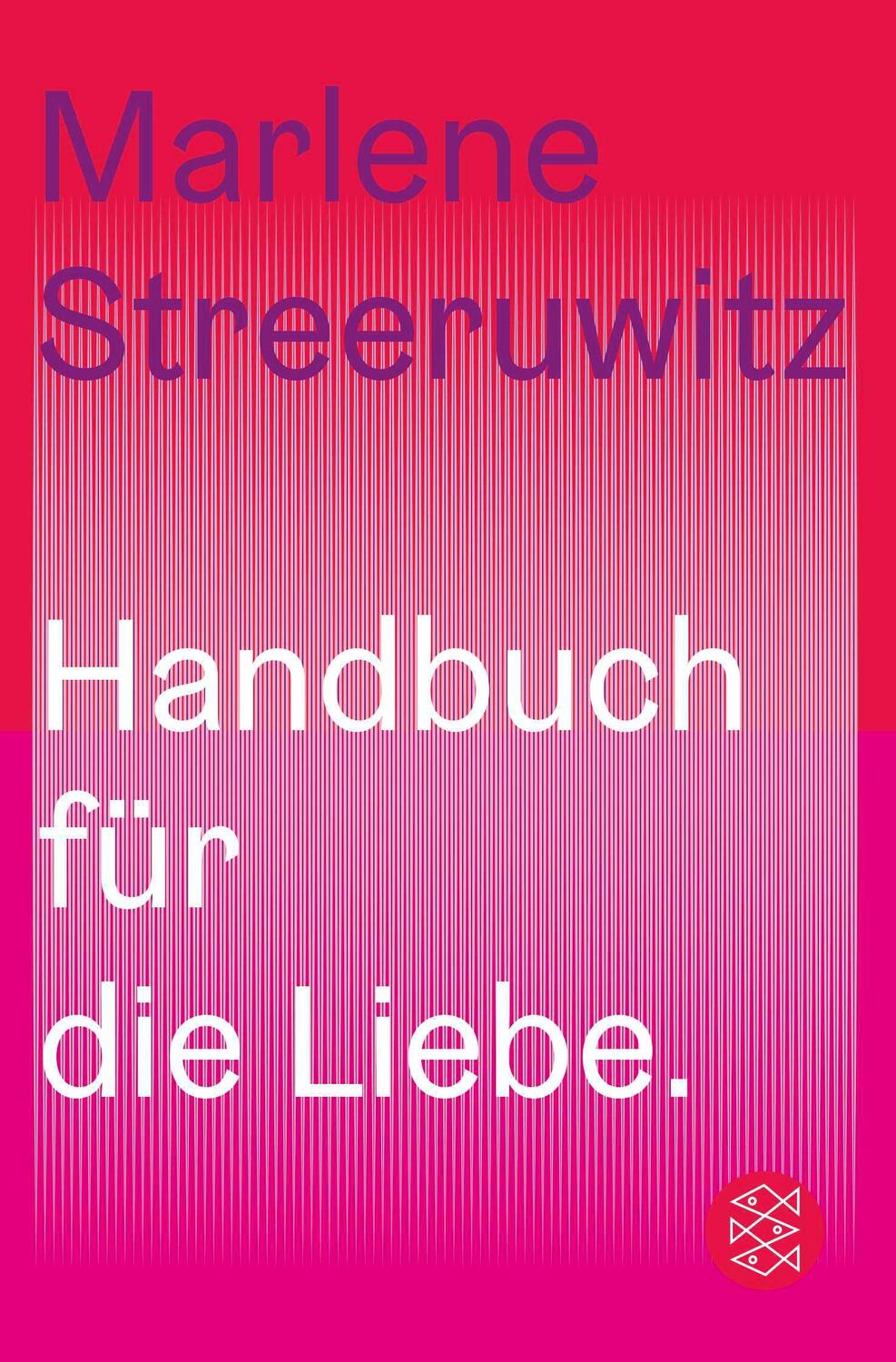 Cover: 9783596710669 | Handbuch für die Liebe. | Marlene Streeruwitz | Buch | 96 S. | Deutsch