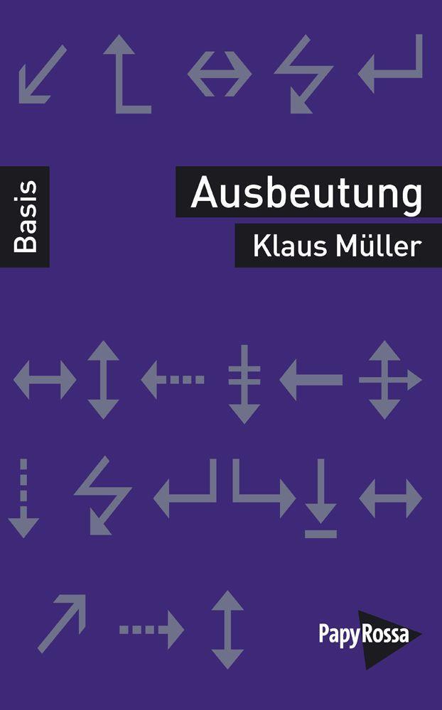 Cover: 9783894388393 | Ausbeutung | Klaus Müller | Taschenbuch | 130 S. | Deutsch | 2024