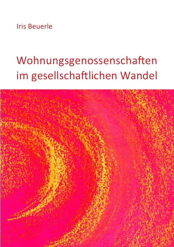 Cover: 9783844284768 | Wohnungsgenossenschaften im gesellschaftlichen Wandel | Iris Beuerle