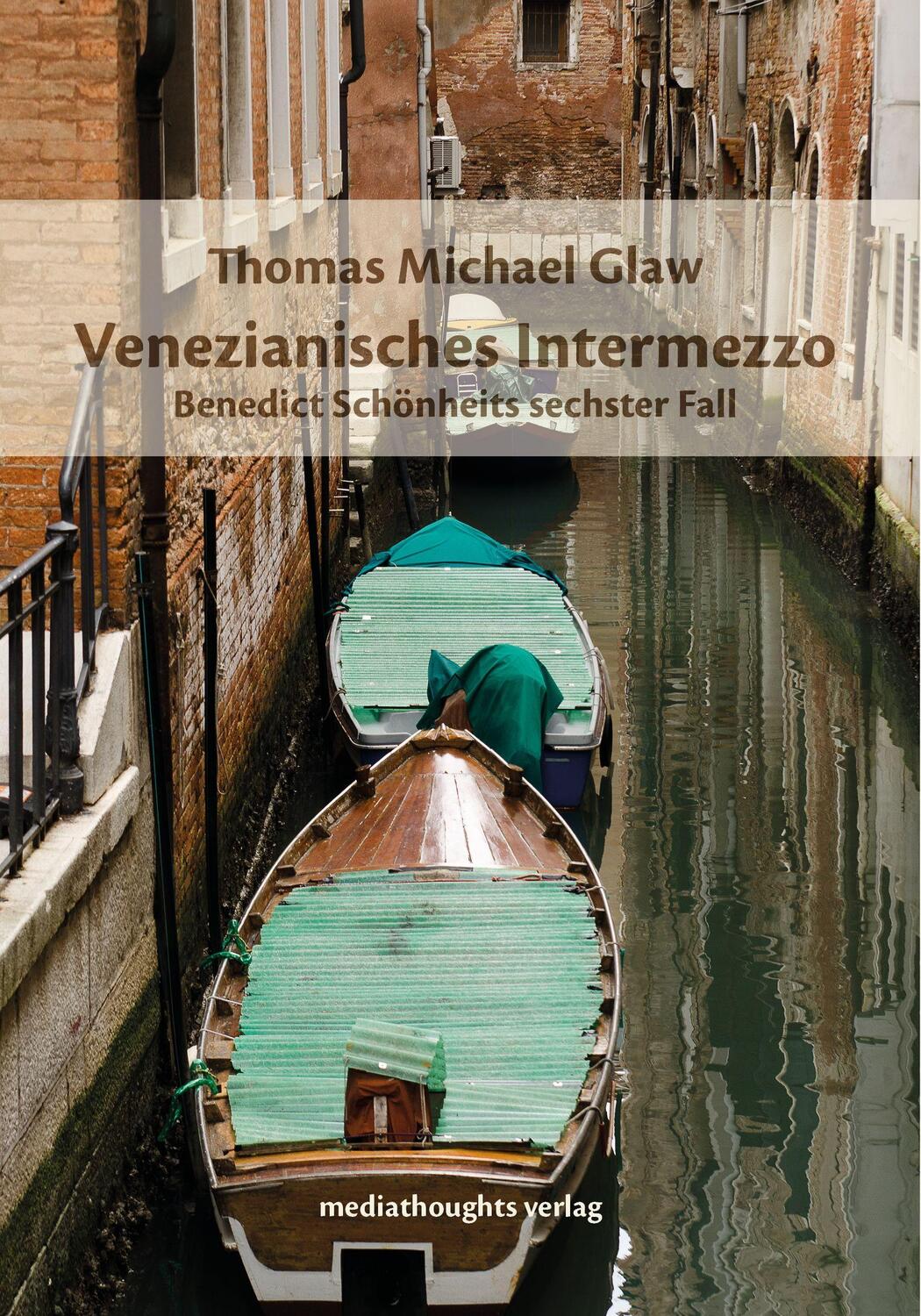 Cover: 9783947724239 | Venezianisches Intermezzo | Thomas Michael Glaw | Buch | 282 S. | 2022