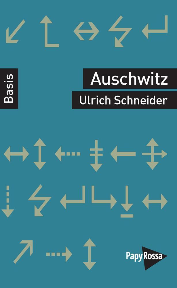 Cover: 9783894387259 | Auschwitz | Ulrich Schneider | Taschenbuch | 142 S. | Deutsch | 2019