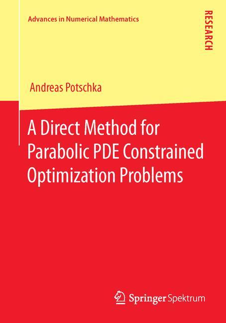 Cover: 9783658044756 | A Direct Method for Parabolic PDE Constrained Optimization Problems