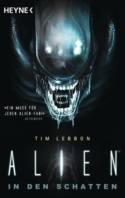 Cover: 9783453315617 | Alien - In den Schatten | Roman | Tim Lebbon | Taschenbuch | 384 S.