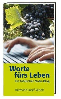 Cover: 9783460209657 | Worte fürs Leben | Ein biblischer Notiz-Blog | Hermann-Josef Venetz