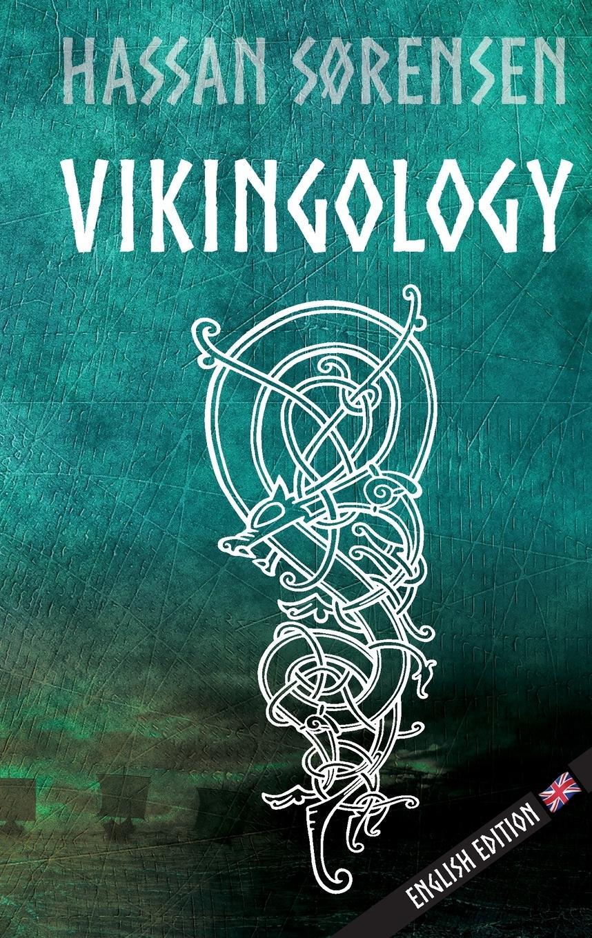 Cover: 9788797402481 | Vikingology | Hassan Sørensen | Taschenbuch | Paperback | Englisch