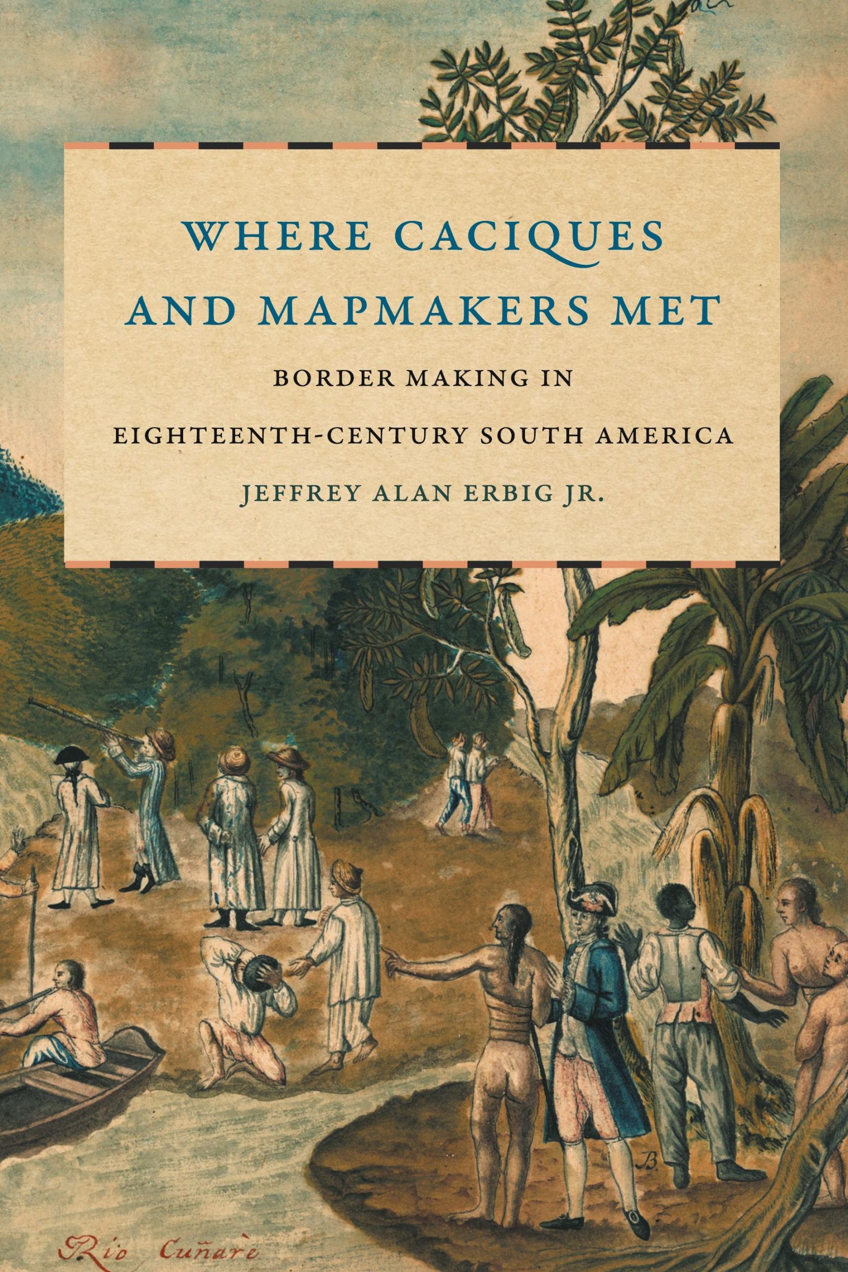 Cover: 9781469655048 | Where Caciques and Mapmakers Met | Jeffrey Alan Jr. Erbig | Buch