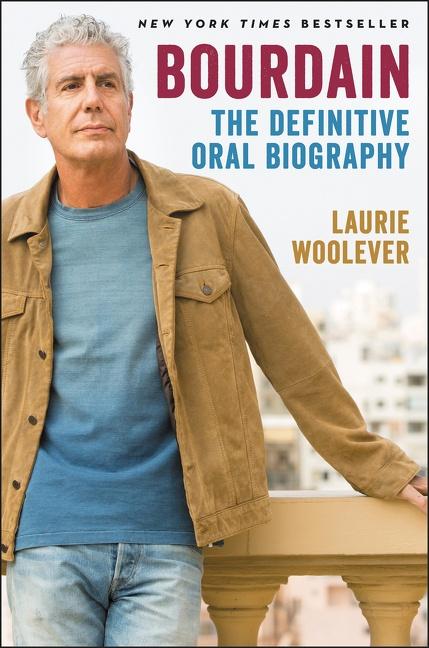 Cover: 9780062909114 | Bourdain | The Definitive Oral Biography | Laurie Woolever | Buch