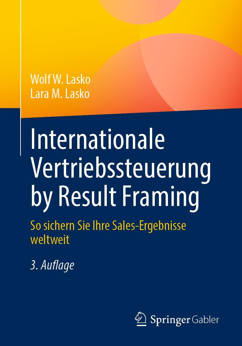 Cover: 9783658398910 | Internationale Vertriebssteuerung by Result Framing | Lasko (u. a.)