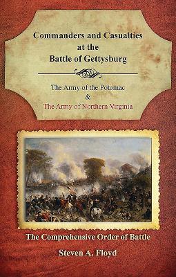 Cover: 9780983863137 | Commanders and Casualties at the Battle of Gettysburg | Steven A Floyd