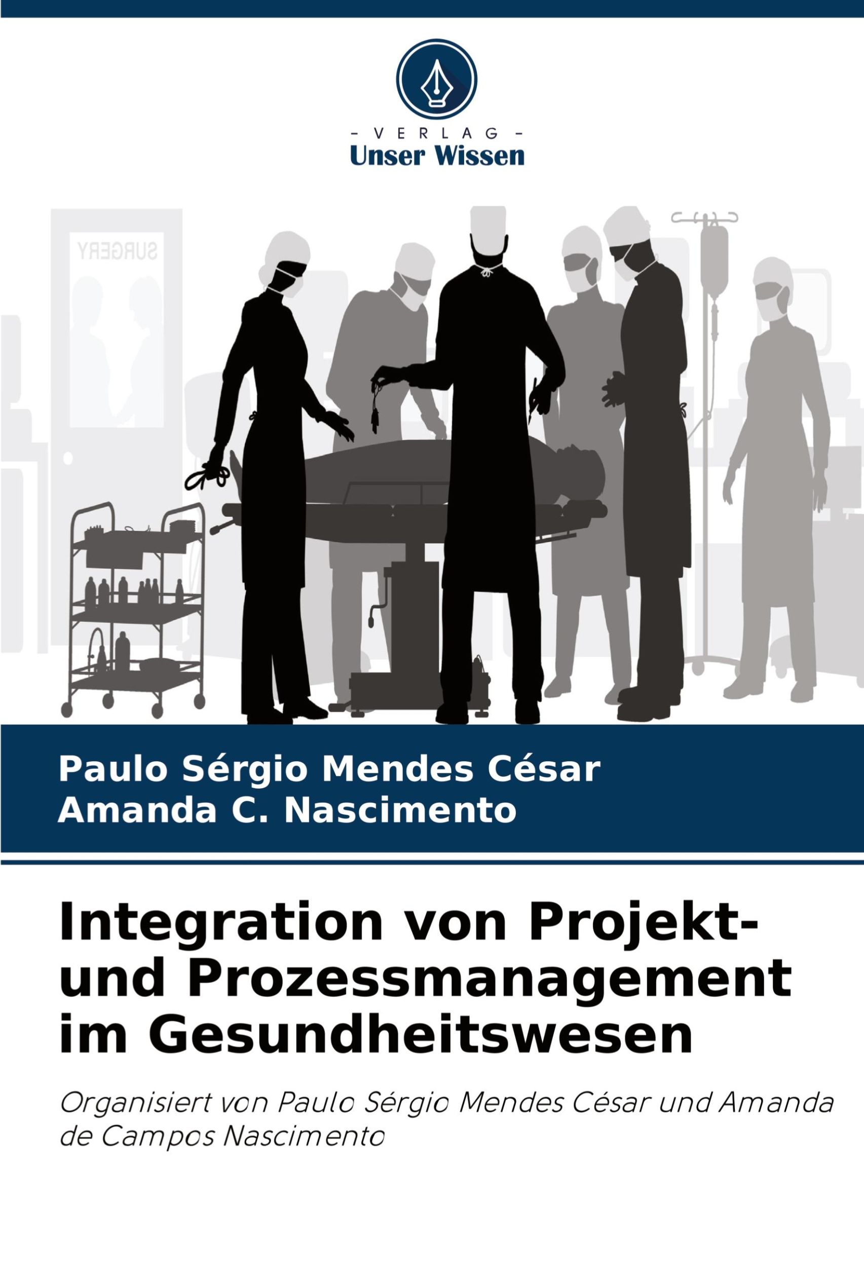 Cover: 9786207729241 | Integration von Projekt- und Prozessmanagement im Gesundheitswesen