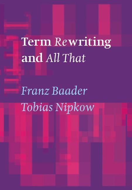 Cover: 9780521779203 | Term Rewriting and All That | Tobias Nipkow (u. a.) | Taschenbuch