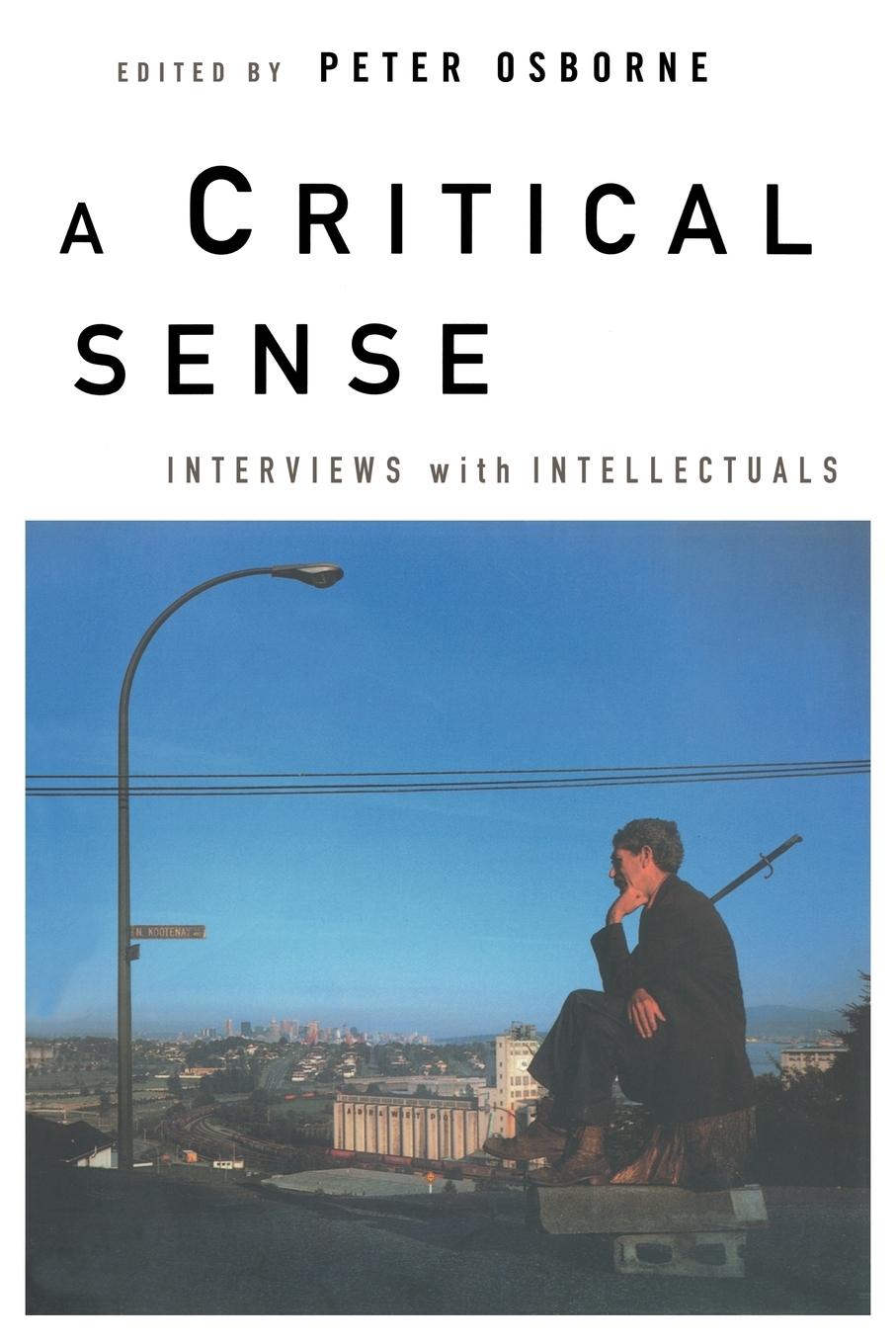 Cover: 9780415115063 | A Critical Sense | Interviews with Intellectuals | Peter Osborne