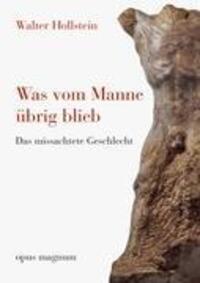 Cover: 9783939322573 | Was vom Manne übrig blieb | Das missachtete Geschlecht | Hollstein