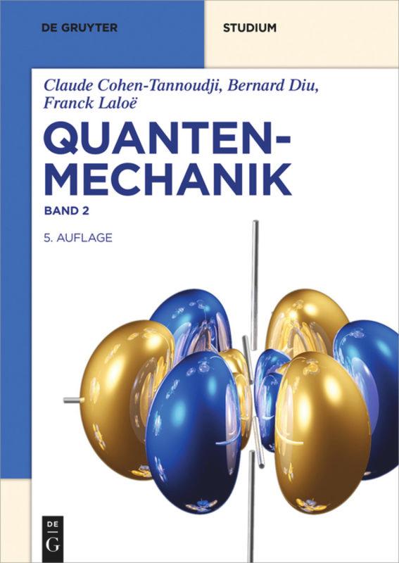 Cover: 9783110626094 | Quantenmechanik 2 | De Gruyter Studium | Cohen-Tannoudji | Taschenbuch