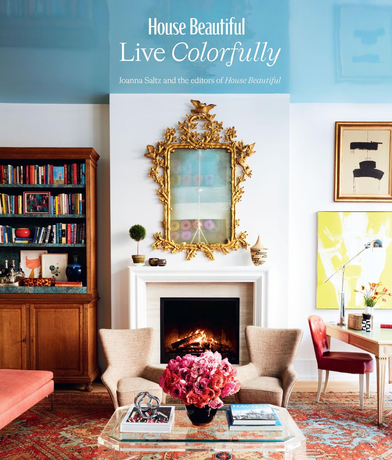 Cover: 9781419762864 | House Beautiful: Live Colorfully | Johanna Saltz | Buch | Gebunden