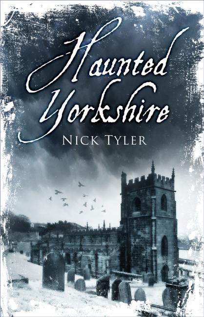 Cover: 9780750991377 | Haunted Yorkshire | Nick Tyler | Taschenbuch | Kartoniert / Broschiert