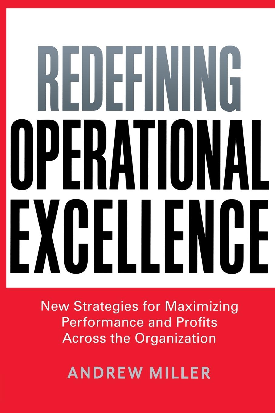 Cover: 9780814439890 | Redefining Operational Excellence | Andrew Miller | Taschenbuch | 2014