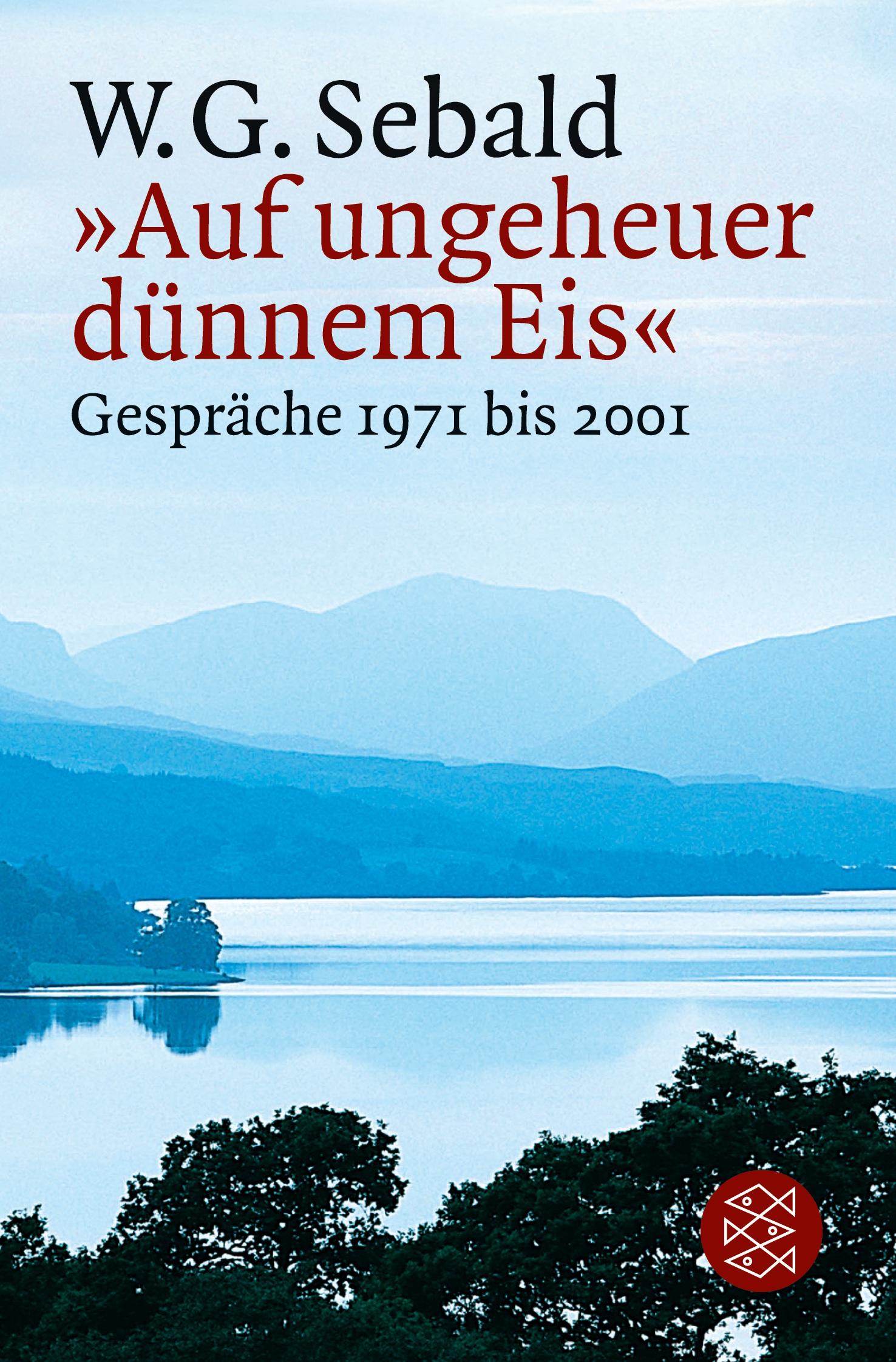 Cover: 9783596194155 | 'Auf ungeheuer dünnem Eis' | Gespräche 1971 bis 2001 | W. G. Sebald