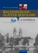 Cover: 9783800330263 | Waldenburger-Glatzer-Bergland in 144 Bildern | Ernst Birke | Buch