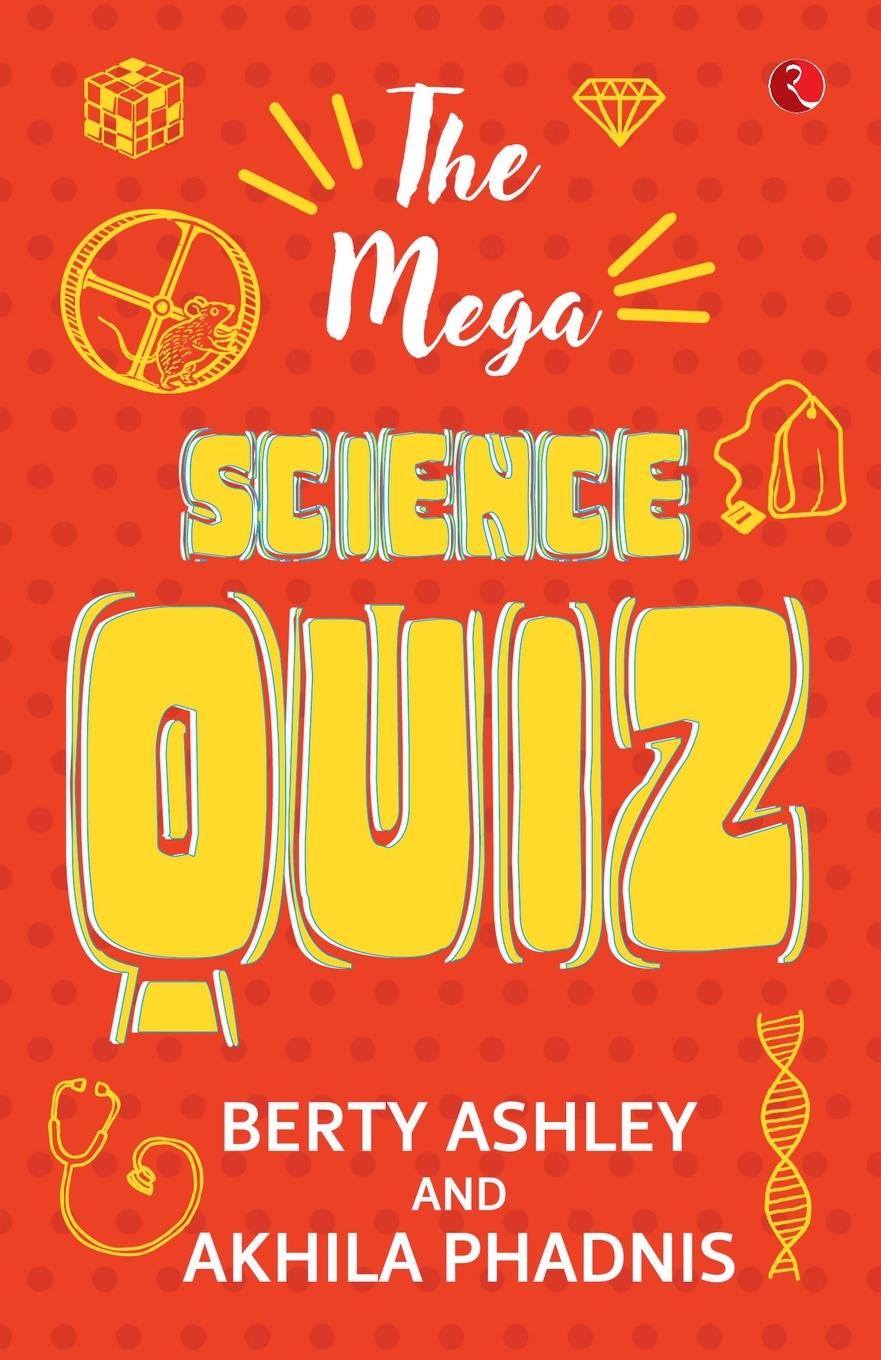 Cover: 9789353337100 | THE MEGA SCIENCE QUIZ | Berty Ashley (u. a.) | Taschenbuch | Englisch