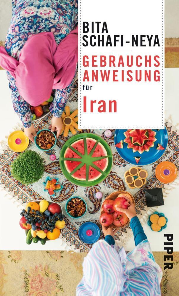 Cover: 9783492277181 | Gebrauchsanweisung für Iran | Bita Schafi-Neya | Taschenbuch | 224 S.