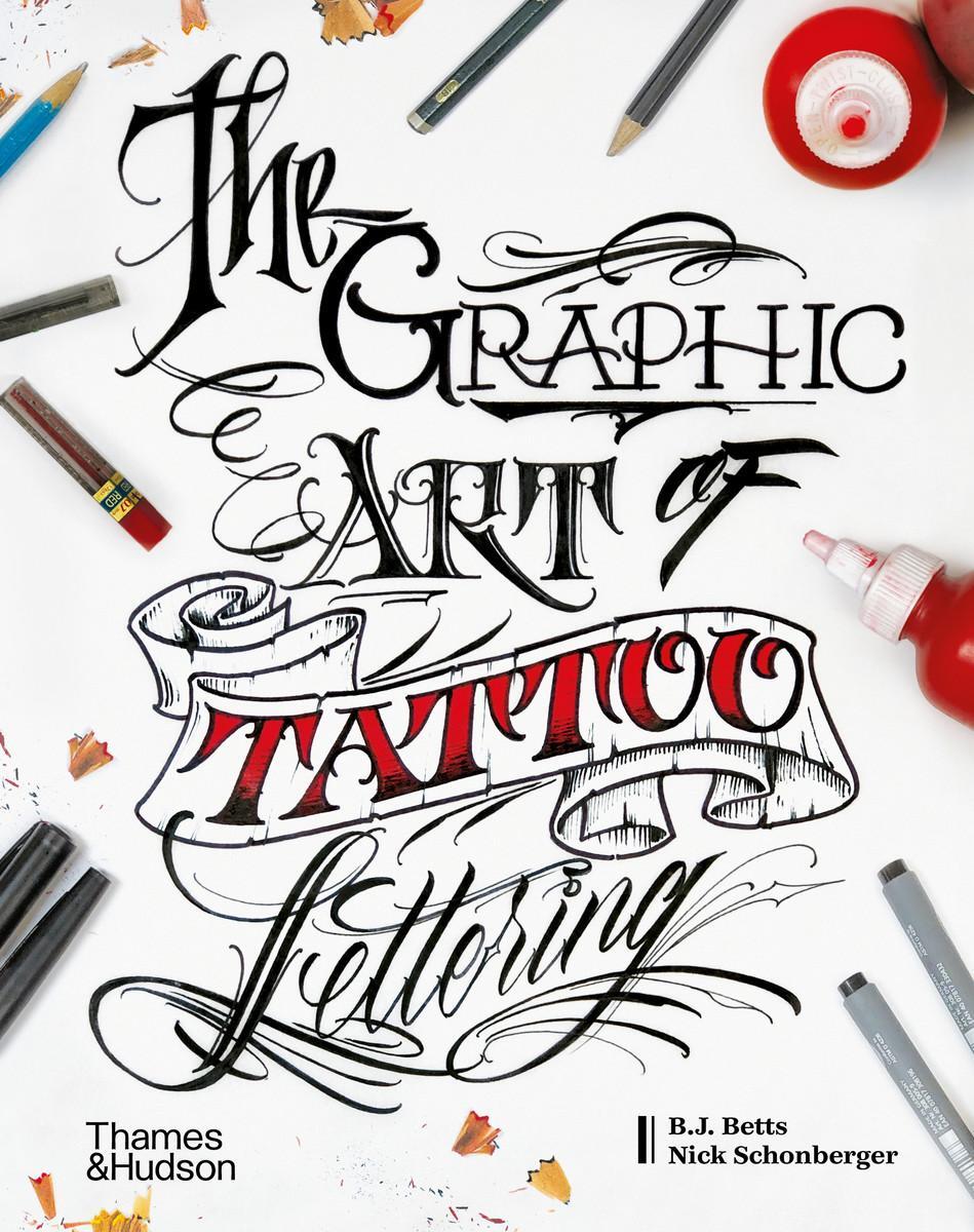 Cover: 9780500241530 | The Graphic Art of Tattoo Lettering | B. J. Betts (u. a.) | Buch