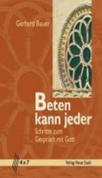 Cover: 9783879967834 | Beten kann jeder | Schritte zum Gespräch mit Gott, 4 x 7 | Bauer