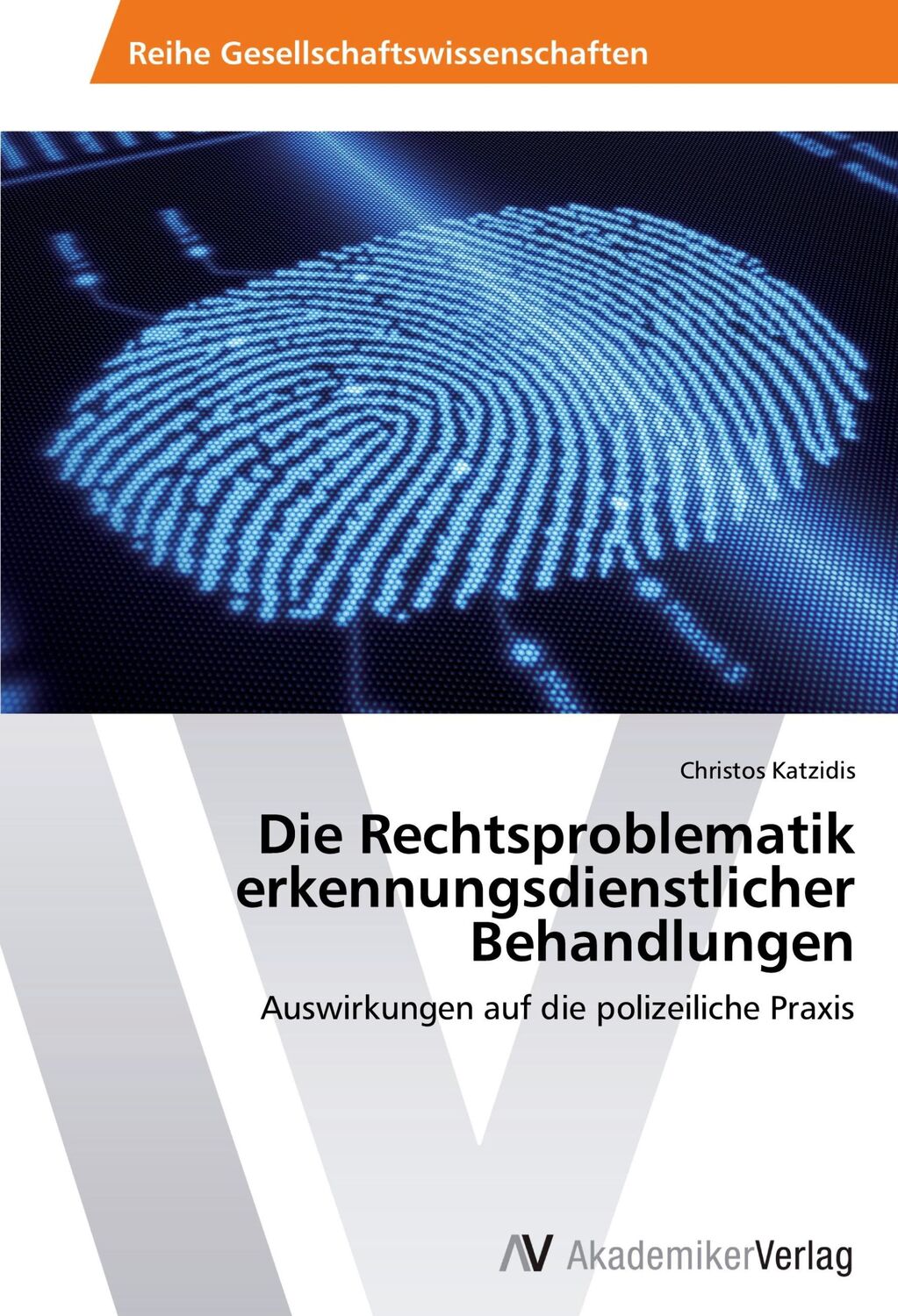 Cover: 9783639455441 | Die Rechtsproblematik erkennungsdienstlicher Behandlungen | Katzidis