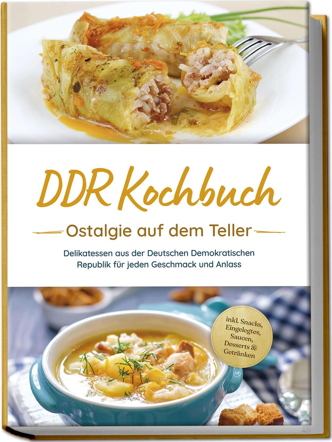 Cover: 9783989100244 | DDR Kochbuch: Ostalgie auf dem Teller - Delikatessen aus der...