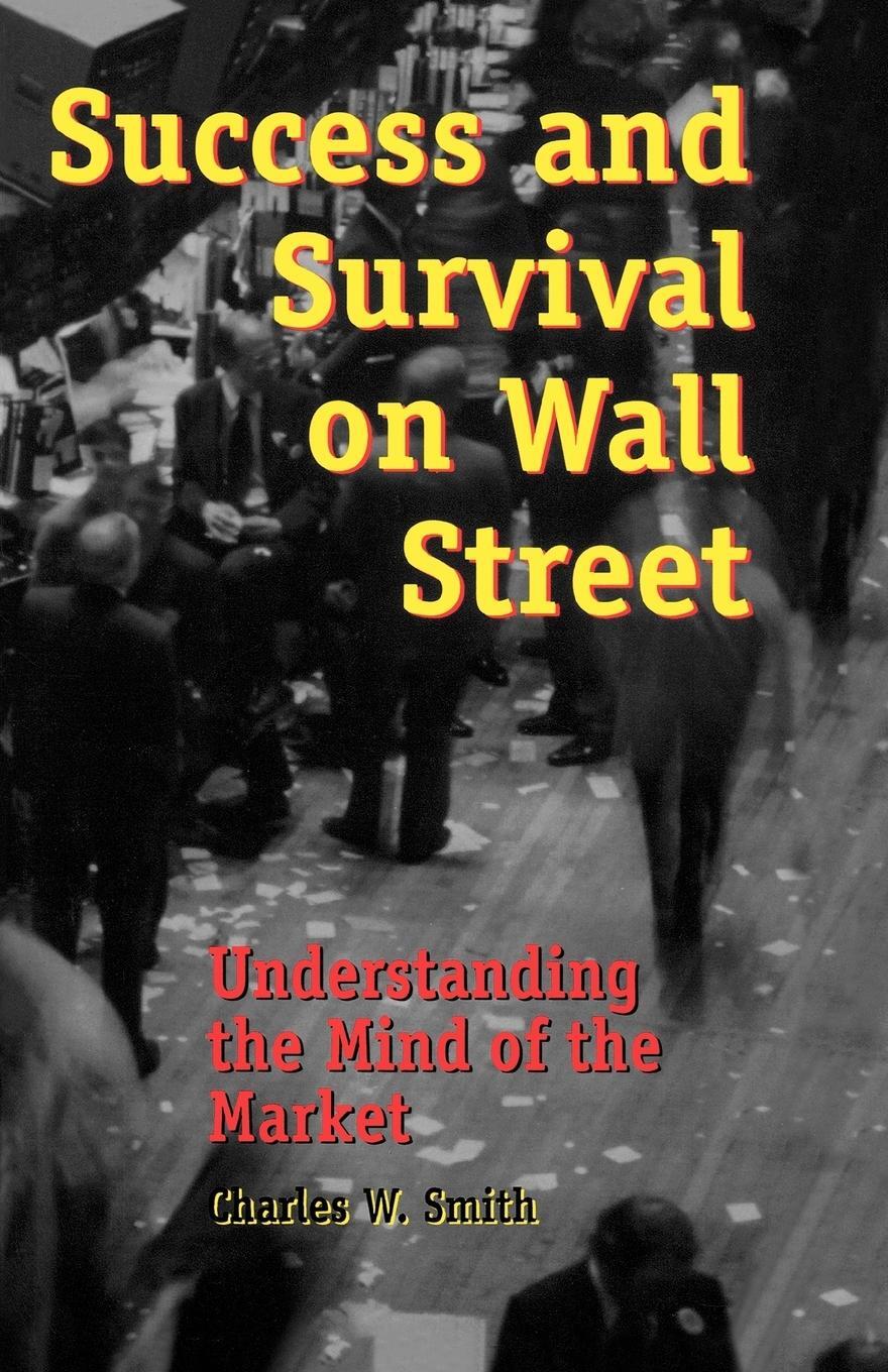 Cover: 9780742516878 | Success and Survival on Wall Street | Charles W. Smith | Taschenbuch