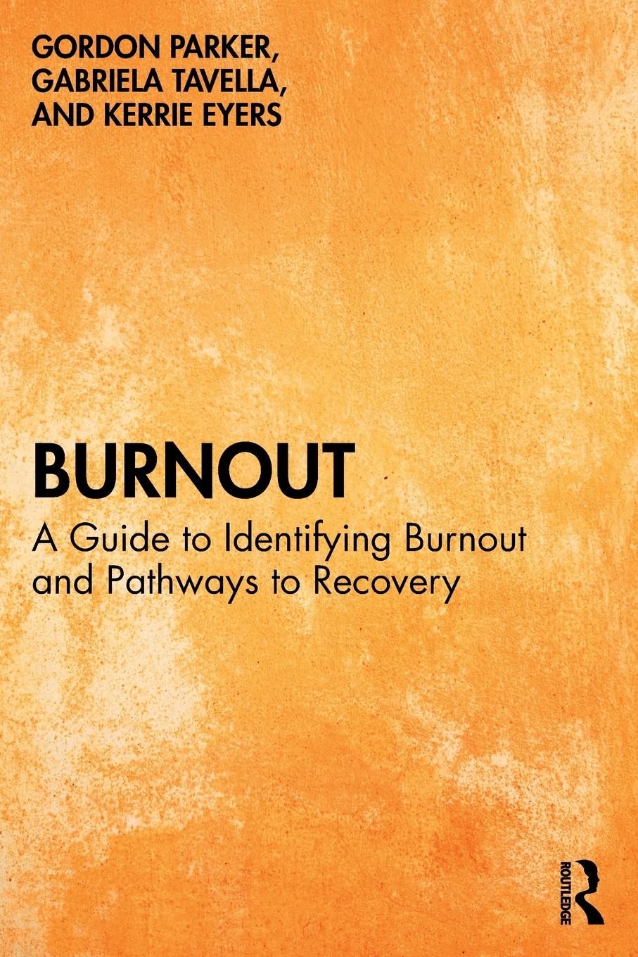 Cover: 9781032358963 | Burnout | A Guide to Identifying Burnout and Pathways to Recovery